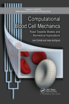 Paperback Computational Blood Cell Mechanics: Road Towards Models and Biomedical Applications Book