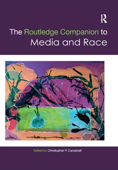 Paperback The Routledge Companion to Media and Race Book