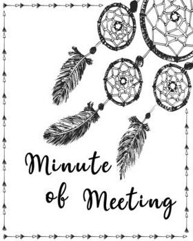 Minute of Meeting: Business Notebook for Meetings and Organizer | Taking Minutes Record Log Book Action Items & Notes | Secretary Logbook Journal ... (Meeting Notes Organizer Follow Action)