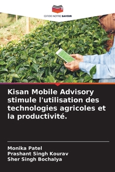 Paperback Kisan Mobile Advisory stimule l'utilisation des technologies agricoles et la productivité. [French] Book