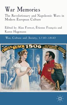 Paperback War Memories: The Revolutionary and Napoleonic Wars in Modern European Culture Book