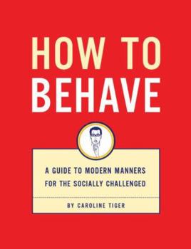 Paperback How to Behave [With Flaps] Book