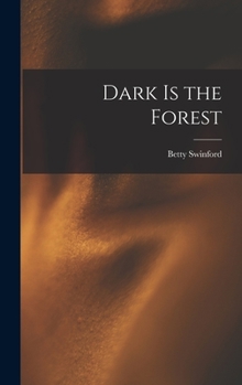 Hardcover Dark is the Forest Book