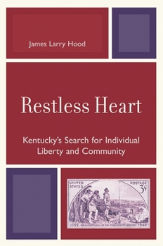 Paperback Restless Heart: Kentucky's Search for Individual Liberty and Community Book
