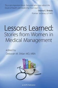 Paperback Lessons Learned: Stories from Women in Medical Management Book