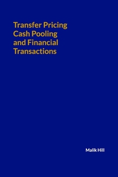 Paperback Transfer Pricing, Cash Pooling and Financial Transactions Book