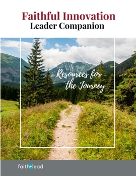 Paperback Faithful Innovation Leader Companion: Resources for the Journey Book