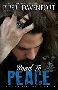 Road to Peace (Dogs of Fire) - Book #6 of the Dogs of Fire MC