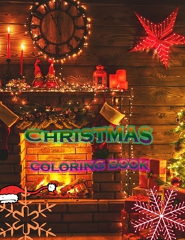 Christmas coloring book: An Adult Coloring Book with Fun, Easy, and Relaxing Designs