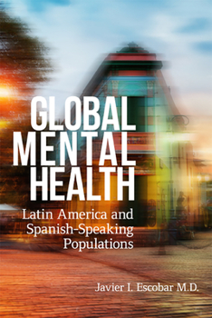 Paperback Global Mental Health: Latin America and Spanish-Speaking Populations Book