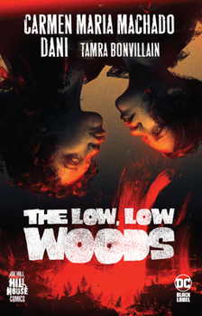 Paperback The Low, Low Woods (Hill House Comics) Book