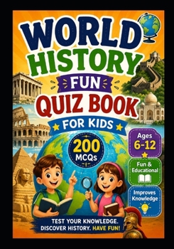 Paperback World History Fun Quiz Book for Kids: 200 Fun Multiple Choice Questions for Smart Kids Book