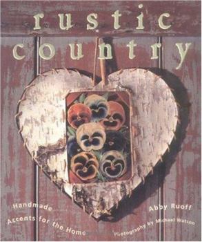 Hardcover Rustic Country: Handmade Accents for the Home Book