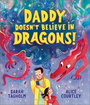 Hardcover Daddy Doesn't Believe in Dragons Book