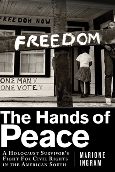 Hardcover The Hands of Peace: A Holocaust Survivor's Fight for Civil Rights in the American South Book