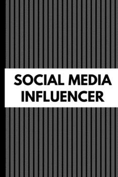 Social Media Influencer: Gift For Professional Business Owner Journal Composition Notebook (6" x 9") 120 Blank Lined Pages