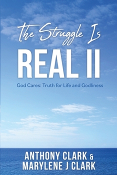 Paperback The Struggle is REAL II: God Cares: Truth for Life and Godliness Book