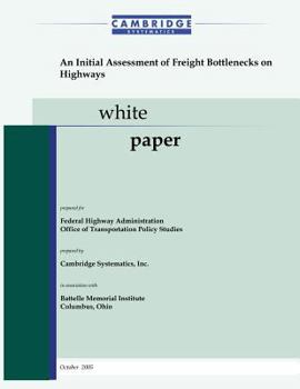 Paperback An Initial Assessment of Freight Bottlenecks on Highways Book
