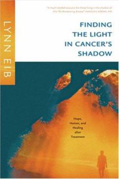 Paperback Finding the Light in Cancer's Shadow Book