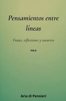 Pensamientos Entre Lineas vol. 4 (Spanish Edition)