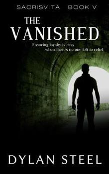 The Vanished: A Young Adult Dystopian Series - Book #5 of the Sacrisvita