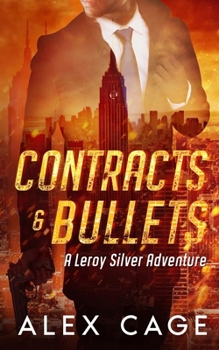 Paperback Contracts and Bullets: A Leroy Silver Adventure Book