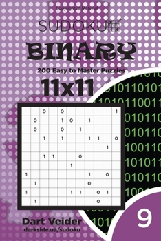 Paperback Sudoku Binary - 200 Easy to Master Puzzles 11x11 (Volume 9) Book