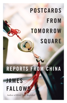 Paperback Postcards from Tomorrow Square: Reports from China Book