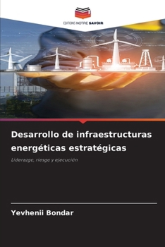 Paperback Desarrollo de infraestructuras energéticas estratégicas [Spanish] Book