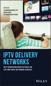 Hardcover Iptv Delivery Networks: Next Generation Architectures for Live and Video-On-Demand Services Book
