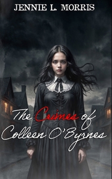 Paperback The Crimes of Colleen O'Byrnes Book