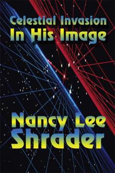Paperback Celestial Invasion: In His Image Book