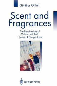 Paperback Scent and Fragrances: The Fascination of Odors and Their Chemical Perspectives Book