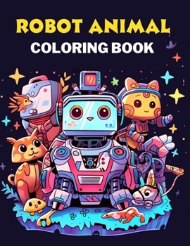 Paperback Robot Animal Coloring Book For Kids Book