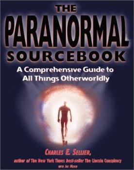 Paperback The Paranormal Sourcebook: A Comprehensive Guide to All Things Otherworldly Book