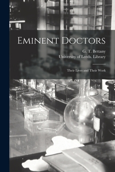 Paperback Eminent Doctors: Their Lives and Their Work Book