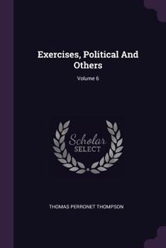 Paperback Exercises, Political And Others; Volume 6 Book