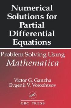 Hardcover Numerical Solutions for Partial Differential Equations: Problem Solving Using Mathematica Book