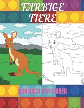 Paperback FARBIGE TIERE - Malbuch Für Kinder [German] Book