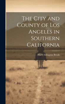 Hardcover The City and County of Los Angeles in Southern California Book