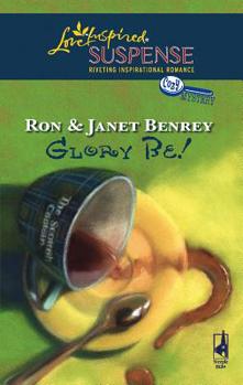 Glory Be! (Steeple Hill Love Inspired Suspense) - Book #1 of the Glory, North Carolina