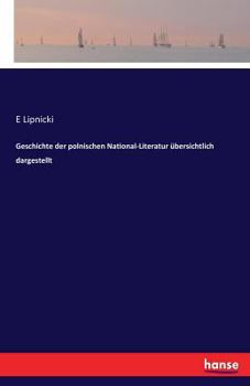 Paperback Geschichte der polnischen National-Literatur übersichtlich dargestellt [German] Book