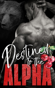 Paperback Destined to the Alpha Book