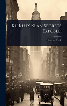 Hardcover Ku Klux Klan Secrets Exposed Book
