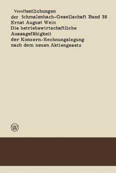 Paperback Die Betriebswirtschaftliche Aussagefähigkeit Der Konzern-Rechnungslegung Nach Dem Neuen Aktiengesetz [German] Book