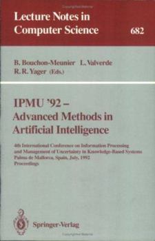 Paperback Ipmu'92 - Advanced Methods in Artificial Intelligence: 4th International Conference on Information Processing and Management of Uncertainty in Knowled Book