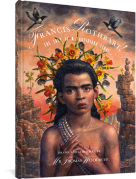 Hardcover Francis Rothbart!: The Tale of a Fastidious Feral Book