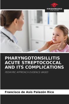 Paperback Pharyngotonsillitis Acute Streptococcal and Its Complications Book