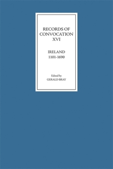Hardcover Records of Convocation XVI: Ireland, 1101-1690 Book