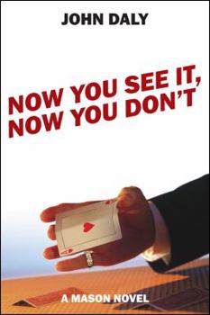 Paperback Now You See It, Now You Don't: A Mason Novel Book